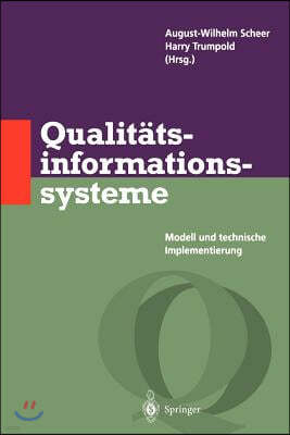 Qualitatsinformationssysteme: Modell Und Technische Implementierung