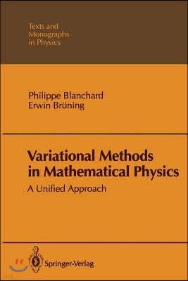 Variational Methods in Mathematical Physics: A Unified Approach