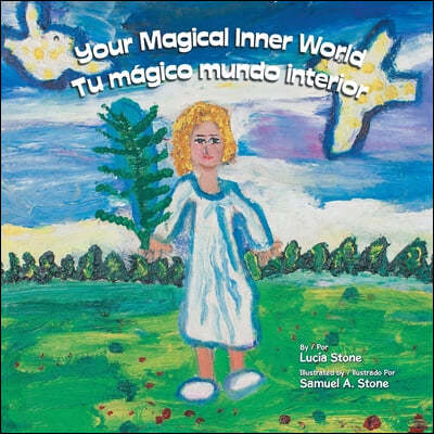 Your Magical Inner World - Tu Magico Mundo Interior (Bilingual)