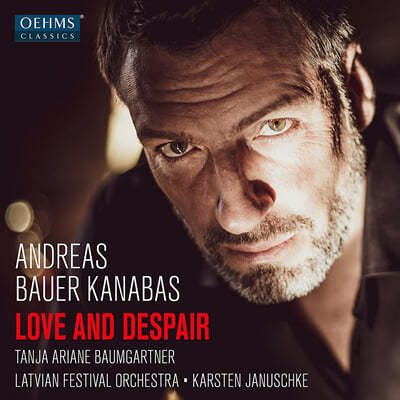 Andreas Bauer Kanabas Ʋ -   (Love and Despair) 
