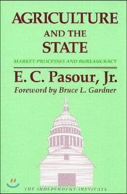 Agriculture and the State: Market Processes and Bureaucracy