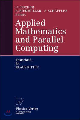 Applied Mathematics and Parallel Computing: Festschrift for Klaus Ritter