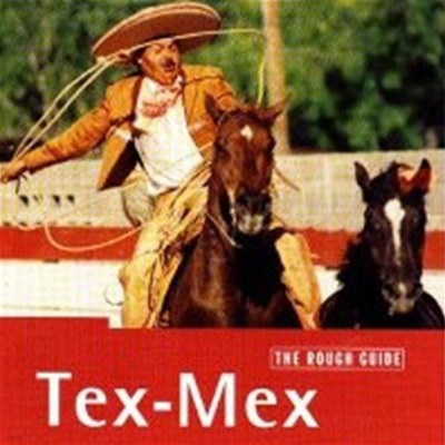 [̰] V.A. / The Rough Guide To Tex-Mex (̵ - ؽ ߽  ̵) ()