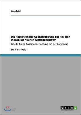 Die Rezeption Der Apokalypse Und Der Religion in Doblins Berlin Alexanderplatz