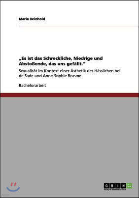 "es Ist Das Schreckliche, Niedrige Und Absto?ende, Das Uns Gef?llt.