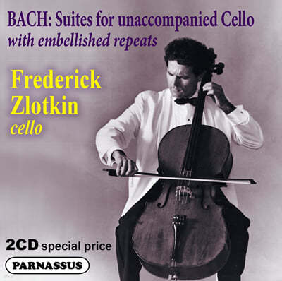 Frederick Zlotkin :  ÿ   (J.S.Bach: Suites for unaccompanied Cello with embellished repeats BWV1007-BWV1012)