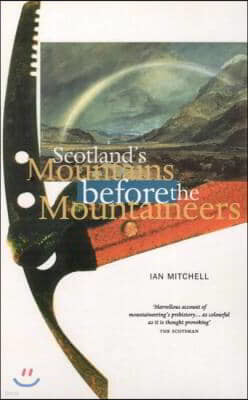 Scotland's Mountains Before the Mountaineers