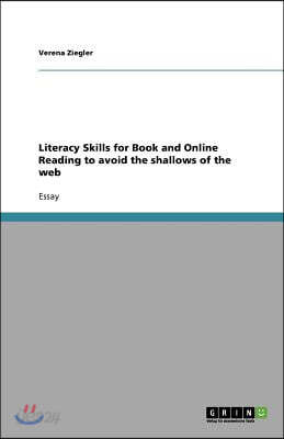 Literacy Skills for Book and Online Reading to avoid the shallows of the web