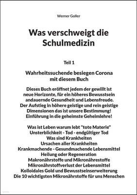 Was verschweigt die Schulmedizin: Wahrheitssuchende besiegen Corona mit diesem Buch Dieses Buch eroffnet jedem der gewillt ist neue Horizonte, fur ein