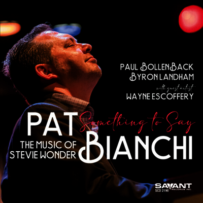 Pat Bianchi - Something To Say - The Music Of Stevie Wonder (CD)
