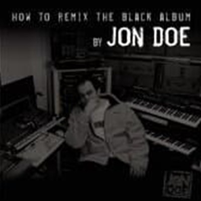 [미개봉] Jon Doe / How To Remix The Black Album (2CD+Bonus Hip Hop Sample CD)
