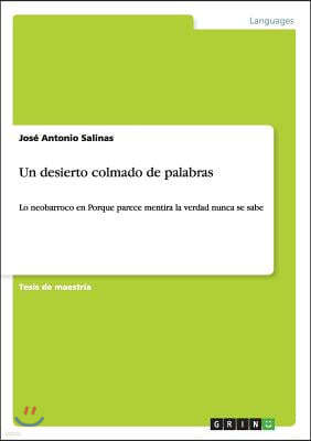 Un desierto colmado de palabras: Lo neobarroco en Porque parece mentira la verdad nunca se sabe