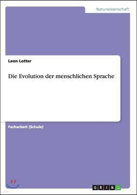 Die Evolution Der Menschlichen Sprache