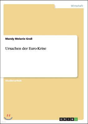 Ursachen der Euro-Krise