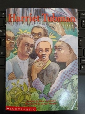 Harriet Tubman / Dina Anastasio, Scholastic, 2002