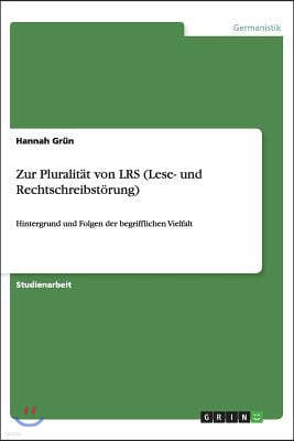 Zur Pluralit?t Von Lrs (Lese- Und Rechtschreibst?rung)