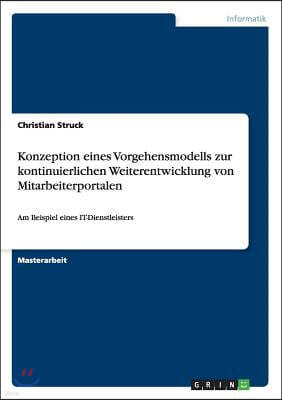 Konzeption Eines Vorgehensmodells Zur Kontinuierlichen Weiterentwicklung Von Mitarbeiterportalen