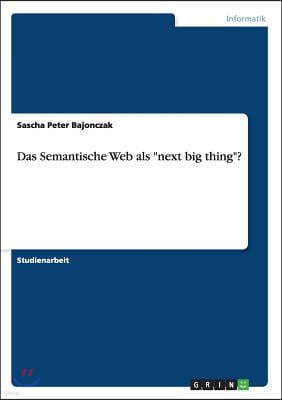 Das Semantische Web als "next big thing"?