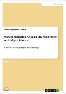 Warum Marketing Krieg Ist Und Wie Sie Sich Verteidigen K?nnen