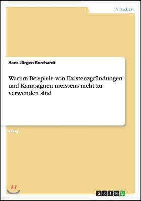 Warum Beispiele Von Existenzgr?ndungen Und Kampagnen Meistens Nicht Zu Verwenden Sind