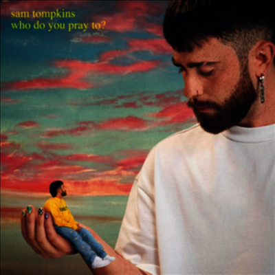 Sam Tompkins — Who Do You Pray To? 앨범 커버