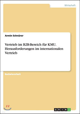 Vertrieb Im B2b-Bereich F?r Kmu. Herausforderungen Im Internationalen Vertrieb