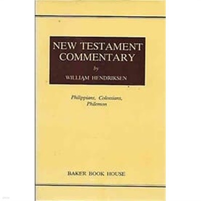 NEW TESTAMENT COMMENTARY - Philippians, colossians, philemon