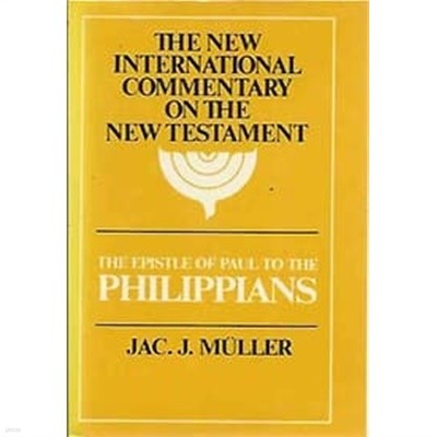 THE NEW INTERNATIONAL COMMENTARY ON THE NEW TESTAMENT - THE EPISTLE OF PAUL TO THE PHILIPPIANS