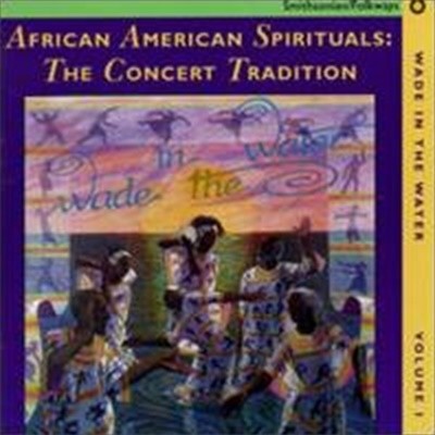 [̰] V.A. / Wade In The Water, Vol. 1: African-American Spirituals: The Concert Tradition ()
