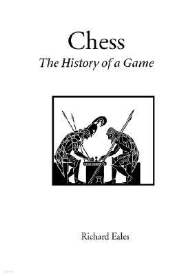 Chess: The History of a Game