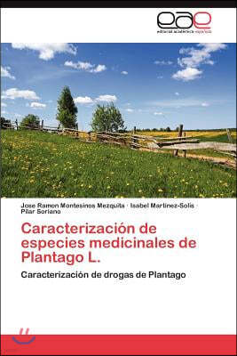 Caracterizacion de Especies Medicinales de Plantago L.