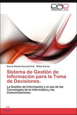 Sistema de Gestion de Informacion para la Toma de Decisiones.