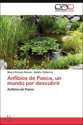 Anfibios de Pasca, Un Mundo Por Descubrir