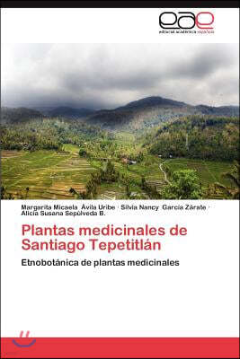 Plantas Medicinales de Santiago Tepetitlan