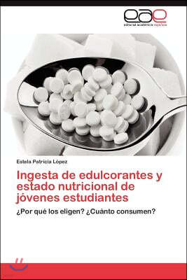 Ingesta de Edulcorantes y Estado Nutricional de Jovenes Estudiantes