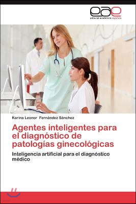 Agentes Inteligentes Para El Diagnostico de Patologias Ginecologicas