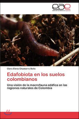 Edafobiota En Los Suelos Colombianos