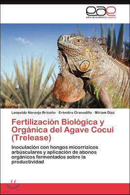 Fertilizacion Biologica y Organica del Agave Cocui (Trelease)