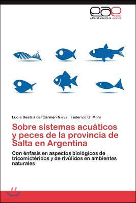 Sobre Sistemas Acuaticos y Peces de La Provincia de Salta En Argentina