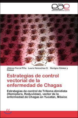 Estrategias de Control Vectorial de La Enfermedad de Chagas