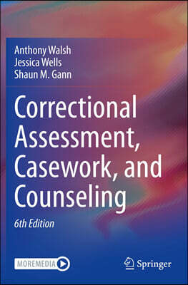 Springer Correctional Assessment, Casework, and Counseling, 6/E