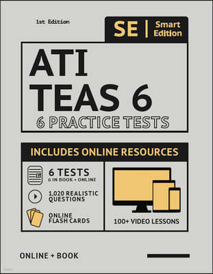 Ati Teas 6 Practice Tests Workbook 2020 2nd Edition: 6 Full Length Practice Test Workbook Both in Book + Online, 100 Video Lessons, 1,020 Realistic Qu