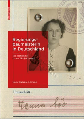 Regierungsbaumeisterin in Deutschland: Die Architektin Hanna Lov (1901-1995)