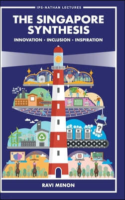 Singapore Synthesis, The: Innovation, Inclusion, Inspiration