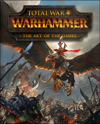 Total War: Warhammer - The Art of the Games