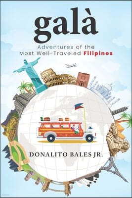 gala: Adventures of the Most Well-Traveled Filipinos