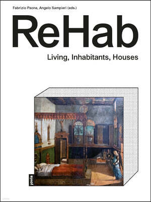 Rehab: Housing Concepts and Spaces