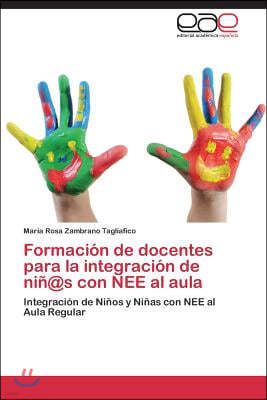 Formacion de docentes para la integracion de nin@s con NEE al aula