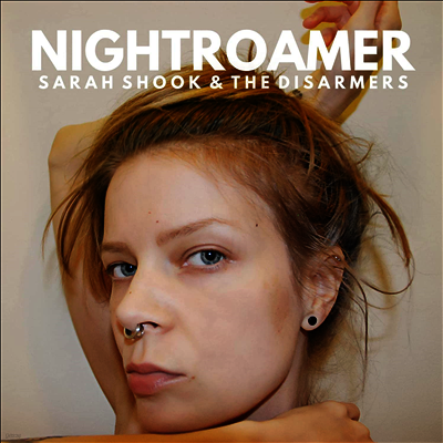 Sarah Shook & The Disarmers — Nightroamer 앨범 커버