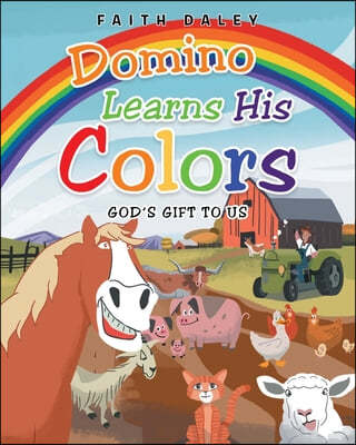 Domino Learns His Colors: God's Gift to Us